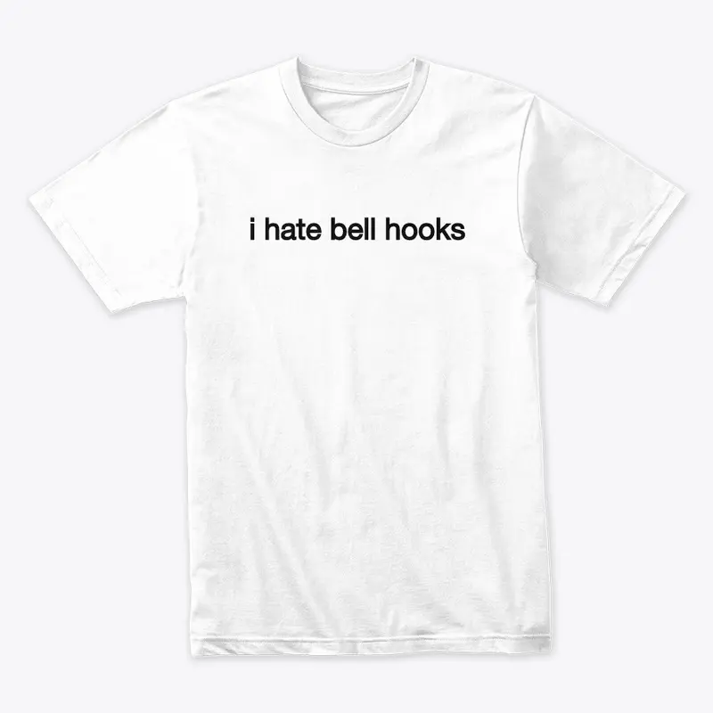 i hate bell hooks